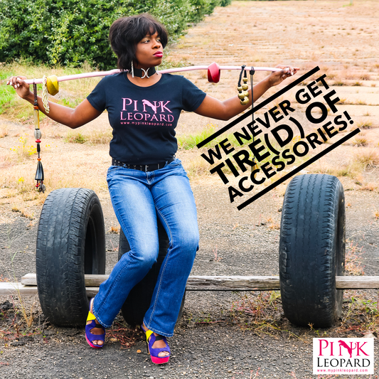 We Never Get Tire(d) of Accessories!