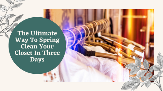 The Ultimate Way To Spring Clean Your Closet In Three Days