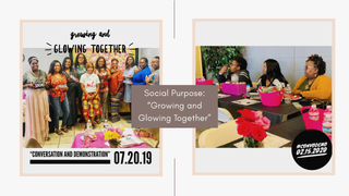 Social Purpose: "Growing and Glowing Together”...Let’s Dig Deeper!